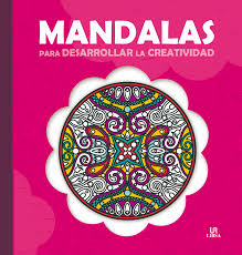 LIBRO MANDALAS PARA DESARROLLAR LA CREATIVIDAD MUNDICROM ( DESC. )
