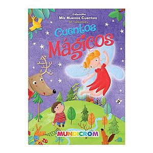 CUENTOS MAGICOS MUNDICROM (COLECCION MIS NUEVOS CUENTOS)