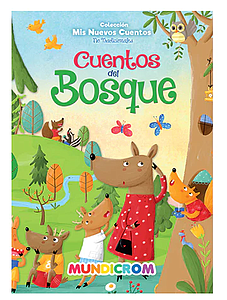 CUENTOS DEL BOSQUE MUNDICROM (COLECCION MIS NUEVOS CUENTOS)