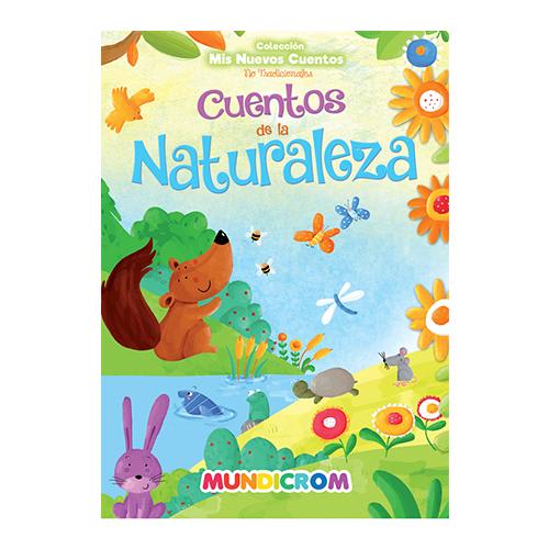 CUENTOS DE LA NATURALEZA MUNDICROM (COLECCION MIS NUEVOS CUENTOS)