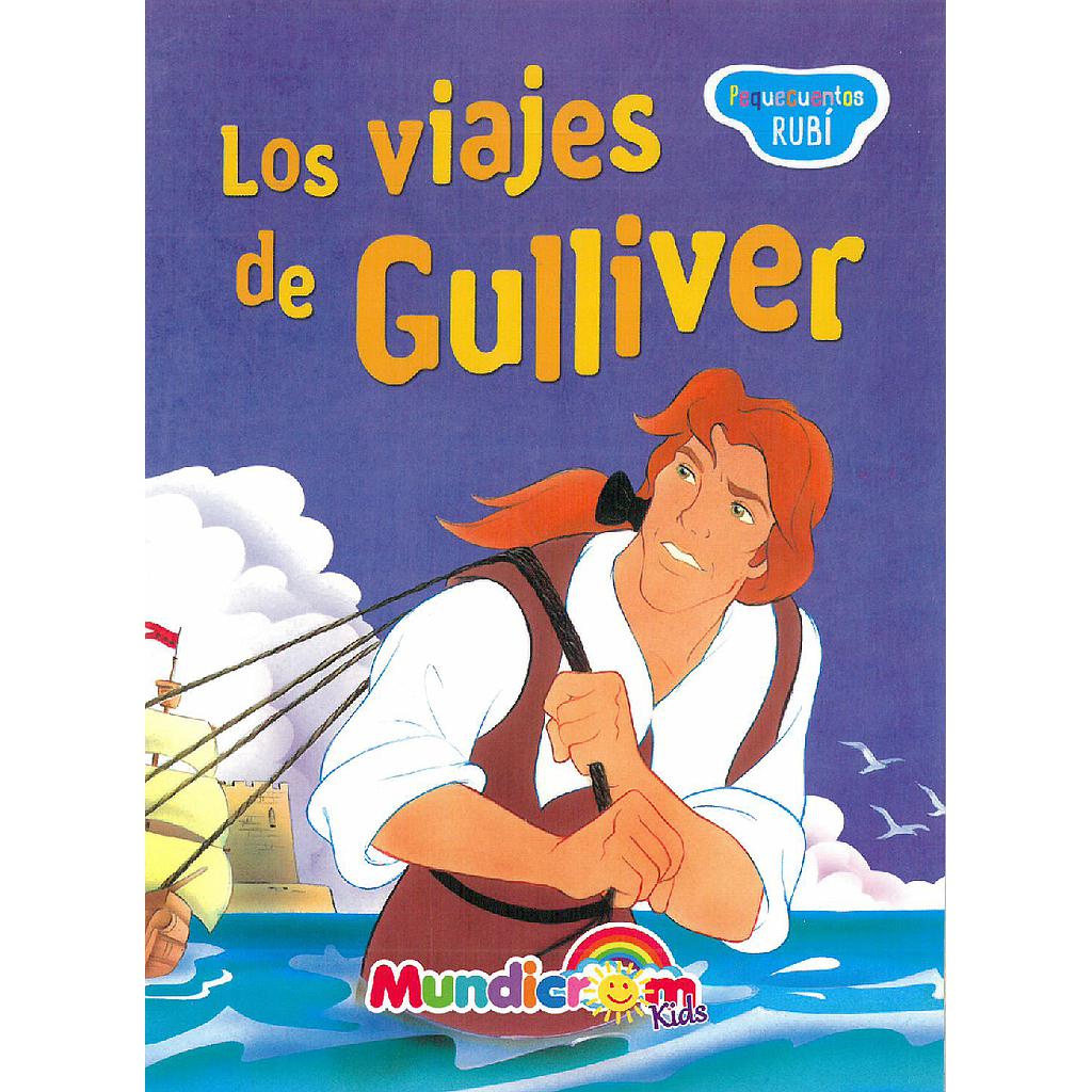 LOS VIAJES DE GULLIVER MUNDICROM (PEQUECUENTOS RUBI) ( DESC. )