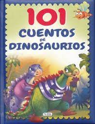 LIBRO 101 CUENTOS DE DINOSAURIOS-PEQUEÑOS  EDIC.SALDAÑA CTD200