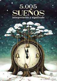 LIBRO 5005 SUEÑOS INTERPRETACION Y SIGNIFICADO (LIBSA)