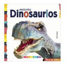 LIBRO MUNDICROM INSOLITOS DINOSAURIOS