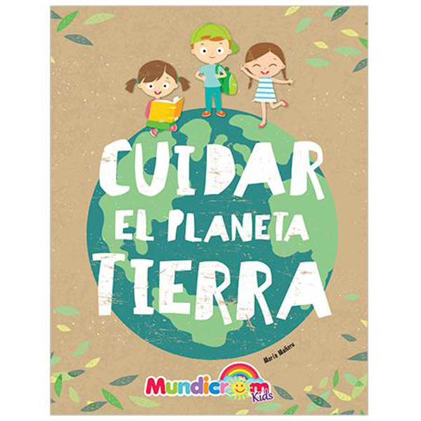 LIBRO MUNDICROM CUIDAR EL PLANETA TIERRA