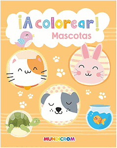 LIBRO A COLOREAR MASCOTAS MUNDICROM