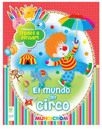 EL MUNDO DEL CIRCO (COLECCION TODOS A PINTAR)