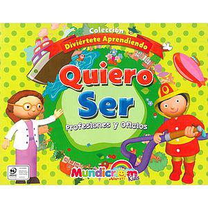 QUIERO SER ( COLECCION DIVIERTETE APRENDIENDO)